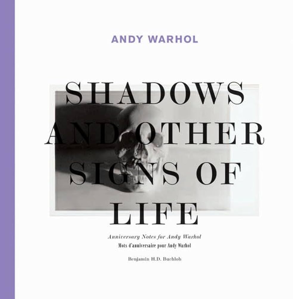 Andy Warhol: Shadows and Other Signs of Life: Buchloh